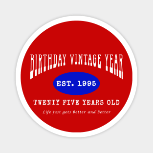 Birthday Vintage Year - Twenty Five Years Old Magnet